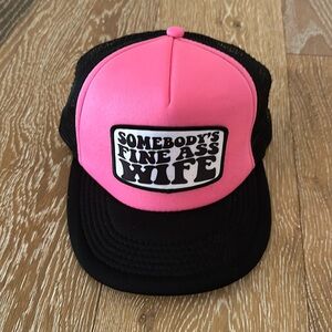 NWT! Boutique “Somebody’s fine ass wife” hot pink & black trucker hat.